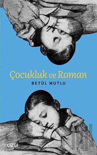 Çocukluk ve Roman | Kitap Ambarı