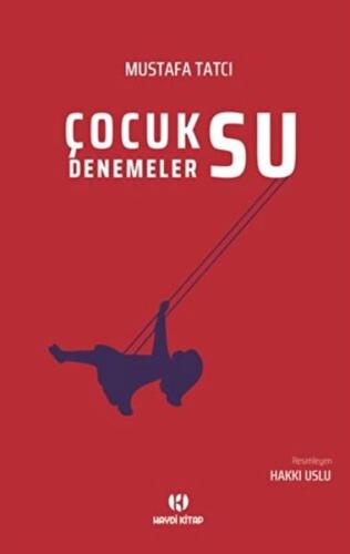 Çocuksu Denemeler | Kitap Ambarı