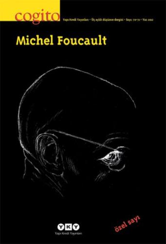 Cogito Dergisi Sayı: 70-71 Michel Foucault | Kitap Ambarı