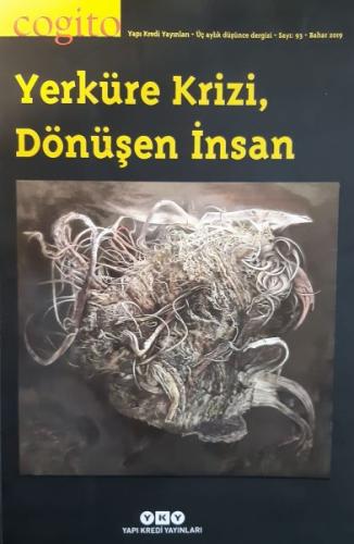 Cogito Dergisi Sayı: 93 Yerküre Krizi, Dönüşen İnsan | Kitap Ambarı