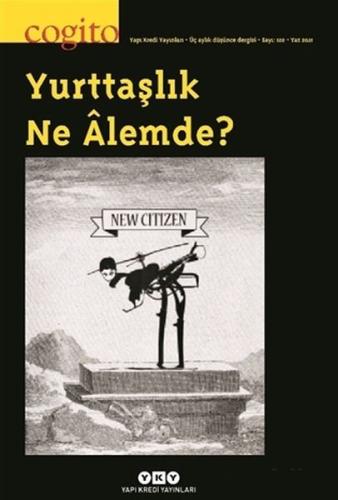 Cogito Sayı: 102 Yurttaşlık Ne Alemde? | Kitap Ambarı