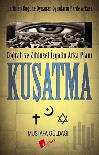 Coğrafi ve Zihinsel İşgalin Arka Planı : Kuşatma | Kitap Ambarı