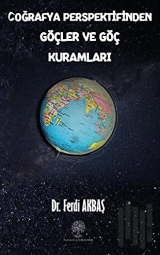 Coğrafya Perspektifinden Göçler ve Göç Kuramları | Kitap Ambarı