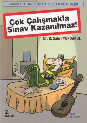 Çok Çalışmakla Sınav Kazanılmaz! | Kitap Ambarı