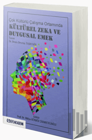 Çok Kültürlü Çalışma Ortamında Kültürel Zeka ve Duygusal Emek | Kitap 