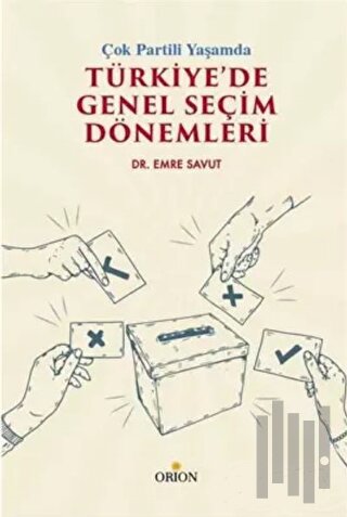 Çok Partili Yaşamda Türkiye’de Genel Seçim Dönemleri | Kitap Ambarı