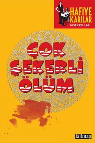 Çok Şekerli Ölüm - Hafiye Karılar | Kitap Ambarı