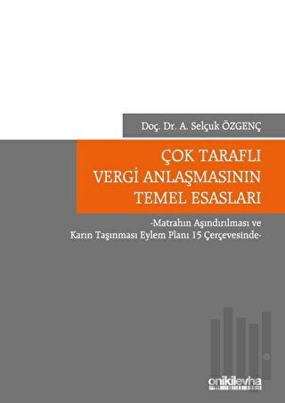 Çok Taraflı Vergi Anlaşmasının Temel Esasları (Ciltli) | Kitap Ambarı