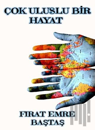 Çok Uluslu Bir Hayat | Kitap Ambarı