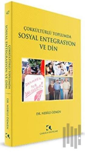 Çokkültürlü Toplumda Sosyal Entegrasyon ve Din | Kitap Ambarı