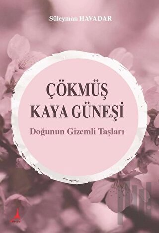 Çökmüş Kaya Güneşi | Kitap Ambarı