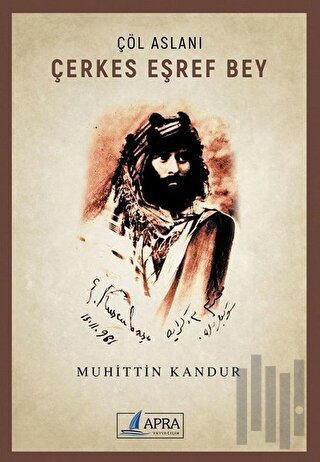 Çöl Aslanı Çerkes Eşref Bey | Kitap Ambarı