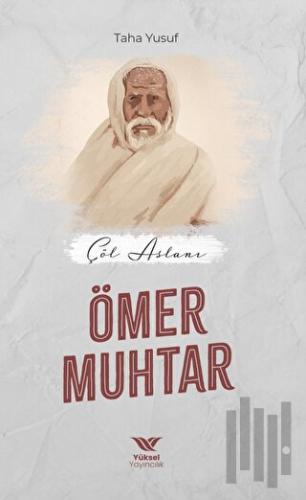 Çöl Aslanı Ömer Muhtar | Kitap Ambarı