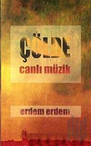 Çölde Canlı Müzik | Kitap Ambarı