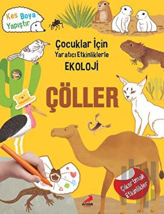 Çöller - Çocuklar İçin Yaratıcı Etkinliklerle Ekoloji | Kitap Ambarı