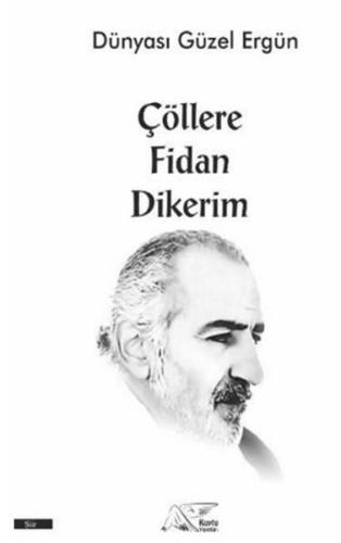 Çöllere Fidan Dikerim | Kitap Ambarı