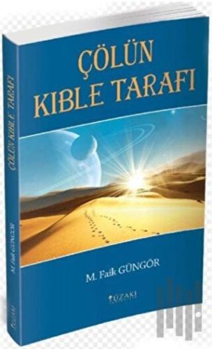 Çölün Kıble Tarafı | Kitap Ambarı