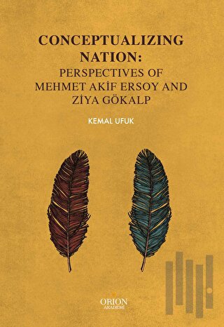 Conceptualizing Nation: Perspectives of Mehmet Akif Ersoy and Ziya Gök