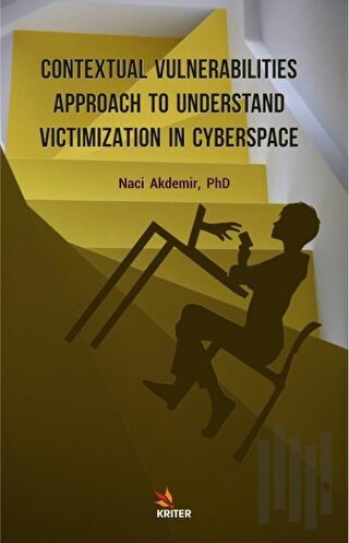 Contextual Vulnerabilities Approach To Understand Victimization In Cyb