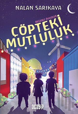 Çöpteki Mutluluk - Değerli Öyküler | Kitap Ambarı