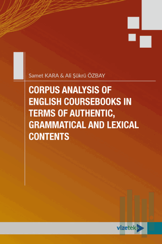 Corpus Analysis of English Coursebooks in Terms of Authentic, Grammati