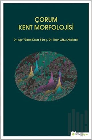 Çorum Kent Morfolojisi | Kitap Ambarı