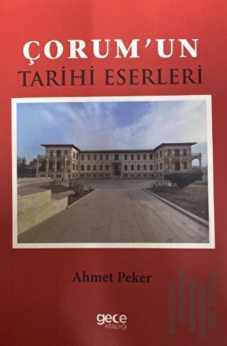 Çorum'un Tarihi Eserleri | Kitap Ambarı