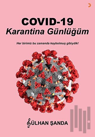 Covid 19 Karantina Günlüğüm | Kitap Ambarı