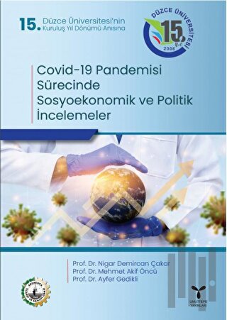 Covid-19 Pandemisi Sürecinde Sosyoekonomik ve Politik İncelemeler | Ki