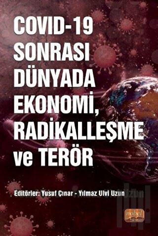 COVID-19 Sonrası Dünyada Ekonomi, Radikalleşme ve Terör | Kitap Ambarı