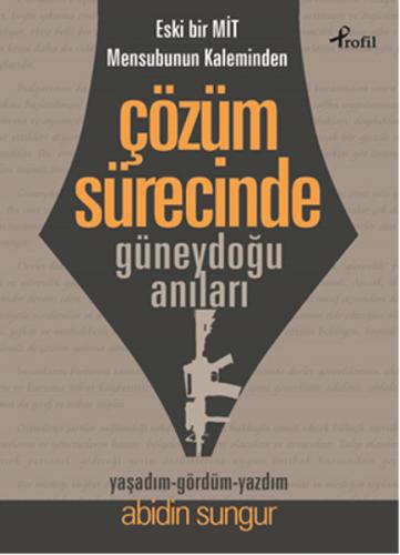 Eski Bir Mit Mensubunun Kaleminden Çözüm Sürecinde Güneydoğu Anıları |