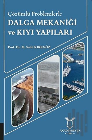 Çözümlü Problemlerle Dalga Mekaniği ve Kıyı Yapıları | Kitap Ambarı