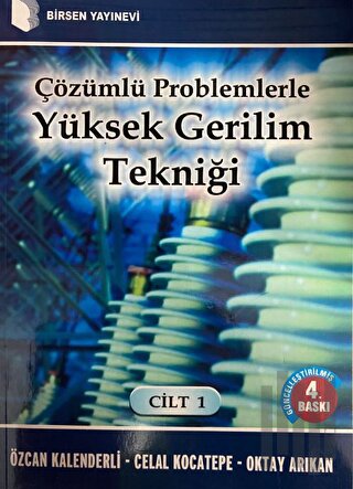 Çözümlü Problemlerle Yüksek Gerilim Tekniği Cilt: 1 | Kitap Ambarı