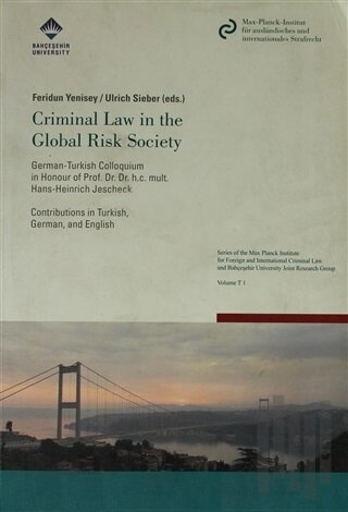 Criminal Law in the Global Risk Society / Risk Altındaki Global Dünya 