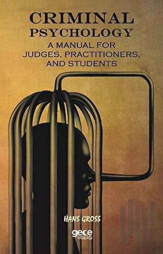 Criminal Psychology: A Manual For Judges, Practitioners, And Students 