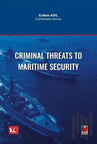 Criminal Threats to Maritime Security | Kitap Ambarı