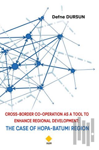 Cross-Border Co-Operatıon As A Tool To Enhance Regional Development: T