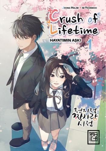 Crush of Life Time Hayatımın Aşkı 1 | Kitap Ambarı