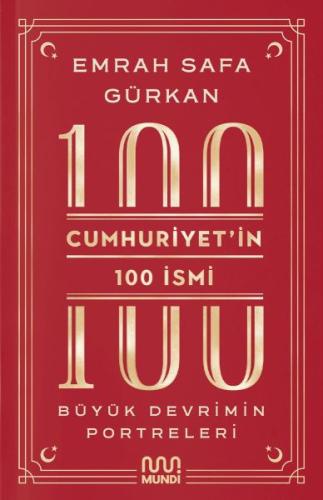 Cumhuriyetin 100 İsmi: Büyük Devrimin Portreleri | Kitap Ambarı