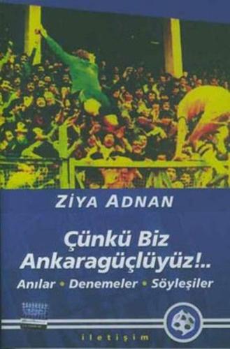 Çünkü Biz Ankaragüçlüyüz!.. | Kitap Ambarı