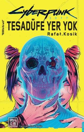 Cyberpunk 2077 Tesadüfe Yer Yok (Ciltli) | Kitap Ambarı