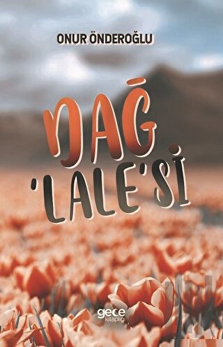 Dağ Lale'si | Kitap Ambarı