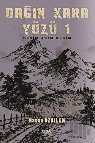 Dağın Kara Yüzü 1 - Benim Adım Kerim | Kitap Ambarı