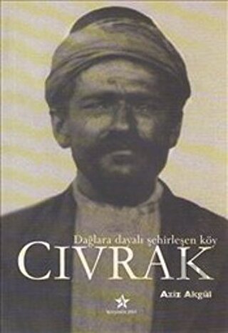 Dağlara Dayalı Şehirleşen Köy Cıvrak | Kitap Ambarı