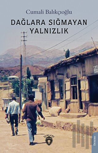 Dağlara Sığmayan Yalnızlık | Kitap Ambarı