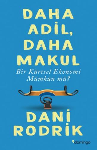 Daha Adil Daha Makul Bir Küresel Ekonomi Mümkün mü? | Kitap Ambarı