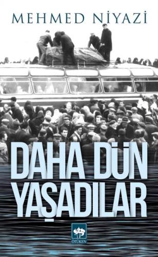 Daha Dün Yaşadılar | Kitap Ambarı