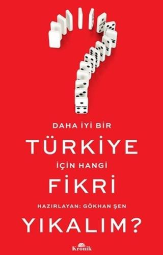 Daha İyi Bir Türkiye İçin Hangi Fikri Yıkalım? | Kitap Ambarı