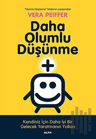 Daha Olumlu Düşünme | Kitap Ambarı