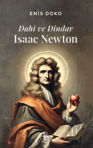 Dahi ve Dindar: Isaac Newton | Kitap Ambarı